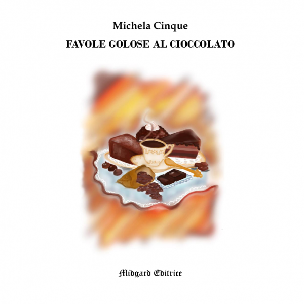Michela Cinque, Favole golose al cioccolato