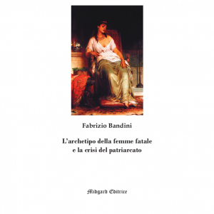 Fabrizio Bandini, L'archetipo della femme fatale e la crisi del patriarcato, Seconda edizione