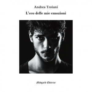 Andrea Troiani, L'eco delle mie emozioni