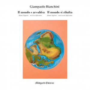 Giampaolo Bianchini, Il mondo s arvuldca - Il mondo si ribalta, Seconda edizione