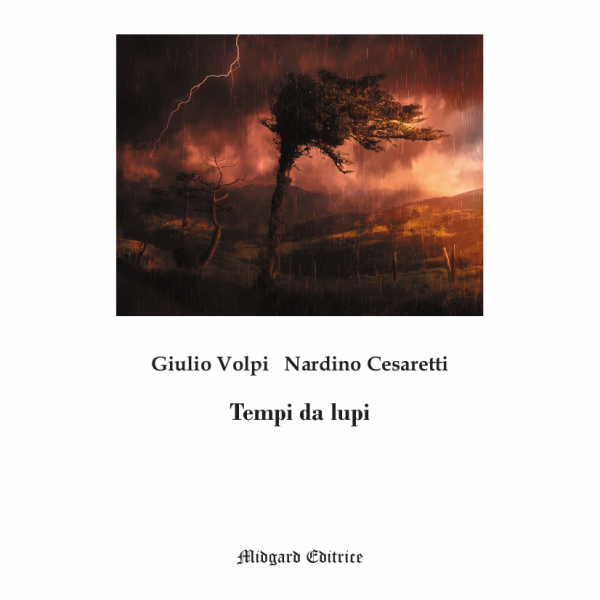 Giulio Volpi - Nardino Cesaretti, Tempi da lupi