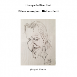 Giampaolo Bianchini, Ride e armugina - Ridi e rifletti