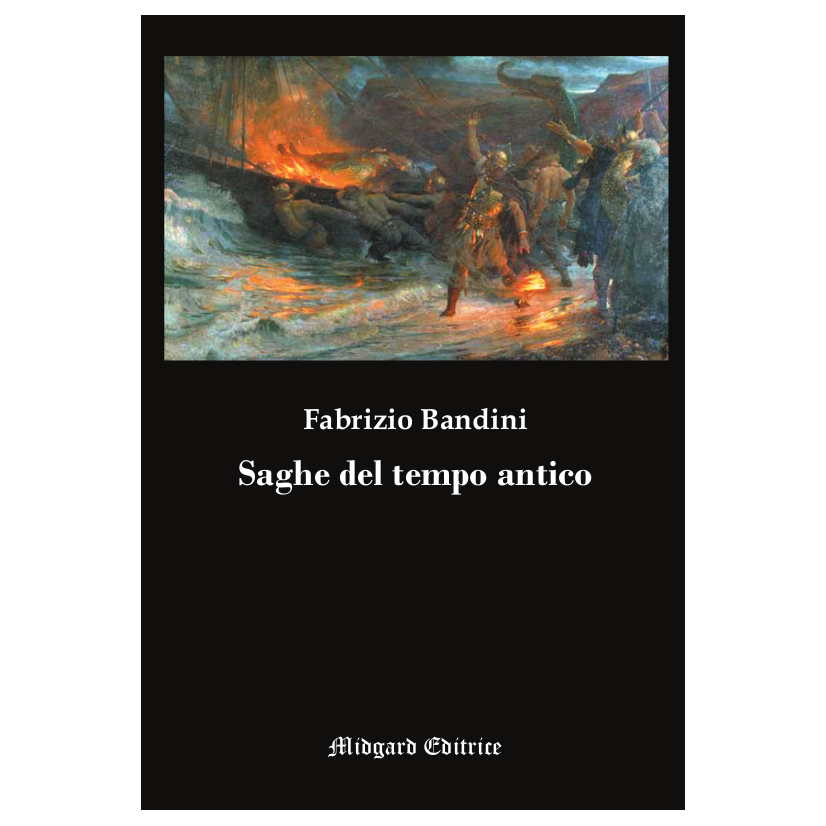 Fabrizio Bandini, Saghe del tempo antico