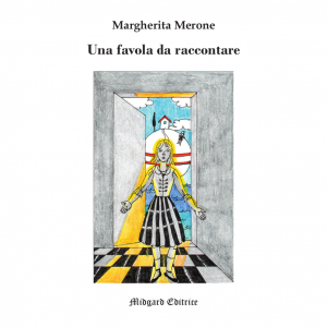 Margherita Merone, “Una favola da raccontare”