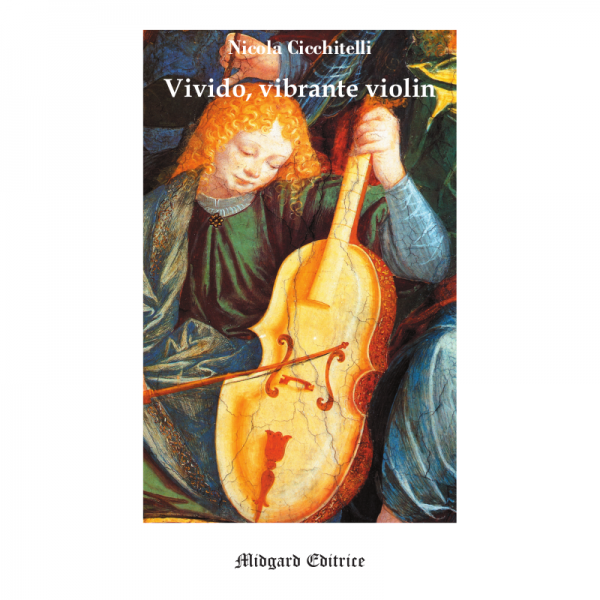 Nicola Cicchitelli, “Vivido, vibrante violin”