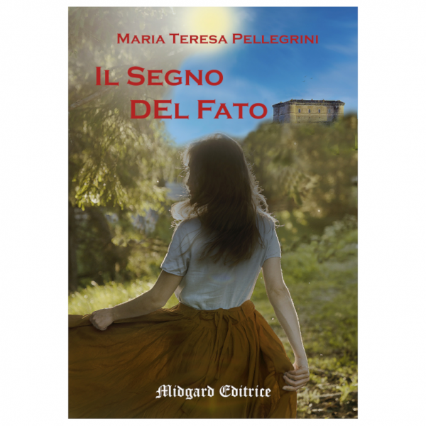 Maria Teresa Pellegrini - Il segno del fato