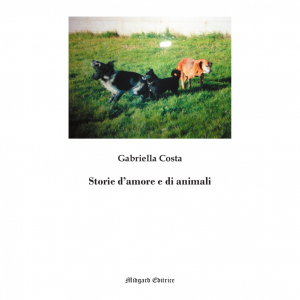 Gabriella Costa, Storie d'amore e di animali
