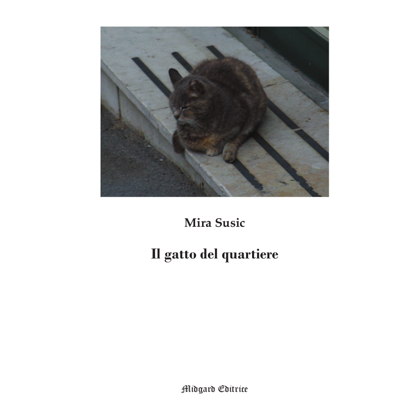 Mira Susic, Il gatto del quartiere