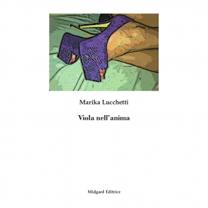 Marika Lucchetti, Viola nell'anima