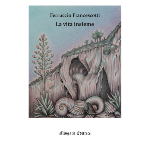Ferruccio Francescotti, La vita insieme