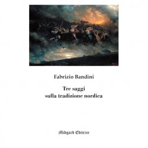 Fabrizio Bandini, Tre saggi sulla tradizione nordica