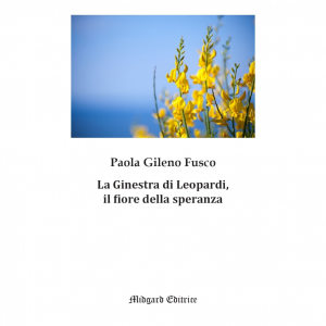 Paola Gileno Fusco, La Ginestra di Leopardi, il fiore della speranza