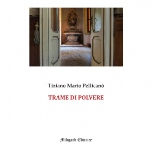 Tiziano Mario Pellicanò, Trame di polvere
