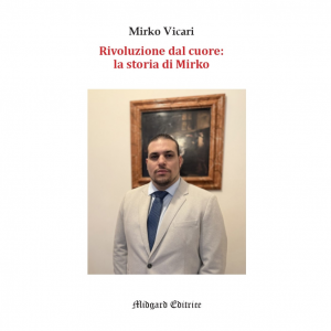 Mirko Vicari, Rivoluzione dal cuore: la storia di Mirko