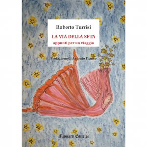 Roberto Turrisi, La via della seta