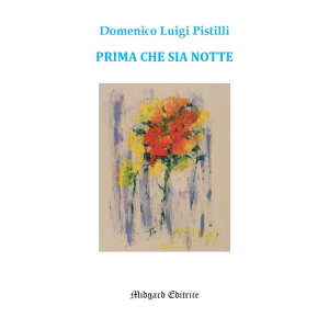 Domenico Luigi Pistilli, Prima che sia notte