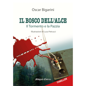 Oscar Bigarini, Il Bosco dell'Alce