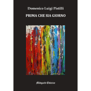 Domenico Luigi Pistilli, Prima che sia giorno