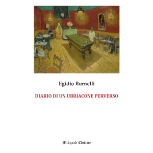 Egidio Burnelli, Diario di un ubriacone perverso