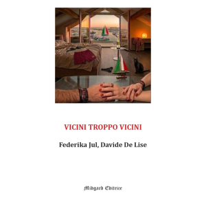 Federika Jul, Davide De Lise, Vicini troppo vicini